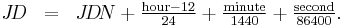 \begin{matrix}J\!D & = & J\!D\!N %2B \frac{\text{hour} - 12}{24} %2B \frac{\text{minute}}{1440} %2B \frac{\text{second}}{86400}\end{matrix}.