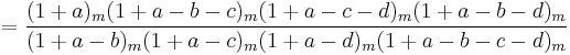 =\frac{(1%2Ba)_m(1%2Ba-b-c)_m(1%2Ba-c-d)_m(1%2Ba-b-d)_m}{(1%2Ba-b)_m(1%2Ba-c)_m(1%2Ba-d)_m(1%2Ba-b-c-d)_m}