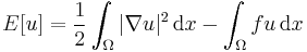  E[u] = \frac{1}{2}\int_\Omega|\nabla u|^2 \, \mathrm{d}x - \int_\Omega fu \, \mathrm{d}x