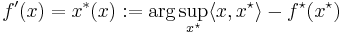 f^\prime(x) = x^*(x):= \arg\sup_{x^\star} \langle x, x^\star\rangle -f^\star(x^\star)