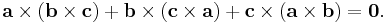 \mathbf{a} \times (\mathbf{b} \times \mathbf{c}) %2B \mathbf{b} \times (\mathbf{c} \times \mathbf{a}) %2B \mathbf{c} \times (\mathbf{a} \times \mathbf{b}) = \mathbf{0}.