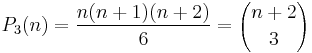 P_3(n) = \frac{n(n%2B1)(n%2B2)}{6} = {n%2B2 \choose 3}