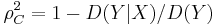 \rho_C^2 = 1-D(Y|X)/D(Y)