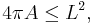  4\pi A \le L^2,\, 