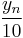  \frac{y_n}{10} 