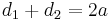 d_1 %2B d_2 = 2a\,