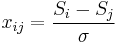 
x_{ij}= \frac {S_i-S_j}{ \sigma} \,
