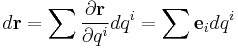 d\mathbf r = \sum \frac{\partial \mathbf r}{\partial q^i} dq^i = \sum \mathbf e_i dq^i