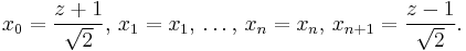 x_0 = \frac{z%2B1}{\sqrt{2}},\, x_1=x_1,\, \ldots,\, x_n=x_n,\, x_{n%2B1}=\frac{z-1}{\sqrt{2}}.