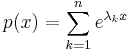  p(x) = \sum_{k = 1}^n e^{\lambda_k x} 