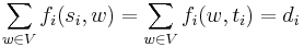 \,\sum_{w \in V} f_i(s_i,w) = \sum_{w \in V} f_i(w,t_i) = d_i