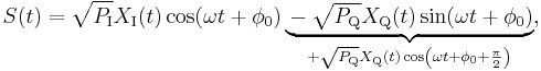 
S(t) = \sqrt{P_\text{I}} X_\text{I} (t) \cos (\omega t %2B \phi_0) \underbrace{{} - \sqrt{P_\text{Q}} X_\text{Q} (t) \sin (\omega t %2B \phi_0)}_{%2B \sqrt{P_\text{Q}} X_\text{Q} (t) \cos\left(\omega t %2B \phi_0 %2B \frac{\pi}{2}\right)} ,
