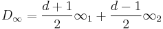 D_\infty= \frac{d%2B1}{2} \infty_1%2B\frac{d-1}{2} \infty_2