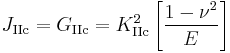 
  J_{\rm IIc} = G_{\rm IIc} = K_{\rm IIc}^2 \left[\frac{1-\nu^2}{E}\right]
