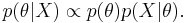 p(\theta|X) \propto p(\theta)p(X|\theta).