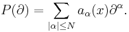 P(\partial) = \sum_{|\alpha| \le N}{}{a_{\alpha}(x)\partial^{\alpha}}.