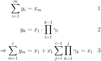  \begin{align}
  \sum\limits_{i=1}^{m} y_i &= x_m  &1\\
  y_k &= x_1 \cdot \prod\limits_{l=1}^{k-1}\gamma_l &2\\
 \Rightarrow \sum\limits_{m=1}^{i}y_m &= x_1 %2B x_1 \sum\limits_{j=1}^{i-1}\prod\limits_{k=1}^{j}\gamma_k = x_i &3
\end{align}