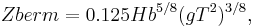 
Zberm=0.125Hb^{5/8}(gT^2)^{3/8},
