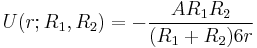 \ U(r;R_{1},R_{2})= -\frac{AR_{1}R_{2}}{(R_{1}%2BR_{2})6r}