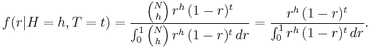 
 f(r | H=h, T=t)
 = \frac{{N \choose h}\,r^h\,(1-r)^t}
        {\int_0^1 {N \choose h}\,r^h\,(1-r)^t\,dr}
 = \frac{r^h\,(1-r)^t}{\int_0^1 r^h\,(1-r)^t\,dr}
 .
 