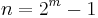 n = 2^m - 1