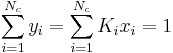 \sum_{i=1}^{N_c} y_i = \sum_{i=1}^{N_c} K_i x_i = 1