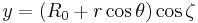  y  = (R_0%2Br \cos \theta) \cos\zeta  \,