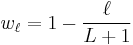 w_\ell=1 - \frac{\ell}{L%2B1}