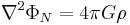 \nabla^2 \Phi_N = 4 \pi G \rho