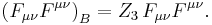 \left(F_{\mu\nu}F^{\mu\nu}\right)_B = Z_3\, F_{\mu\nu}F^{\mu\nu}.