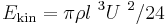 E_\mathrm{kin}=\pi\rho l~^3U~^2/24