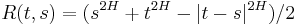 \,R(t,s)=(s^{2H}%2Bt^{2H}-|t-s|^{2H})/2