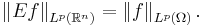 \left\| Ef\right\|_{L^p(\mathbb{R}^n)}=\left\| f\right\|_{L^p(\Omega)}.