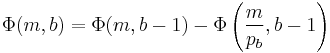 \Phi(m,b)=\Phi(m,b-1)-\Phi\left(\frac m{p_b},b-1\right)