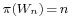 \scriptstyle\pi(W_n)\, =\, n