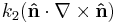 k_2(\mathbf{\hat{n}}\cdot\nabla\times\mathbf{\hat{n}})