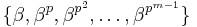 
\{ \beta, \beta^p, \beta^{p^2}, \ldots, \beta^{p^{m-1}} \}
