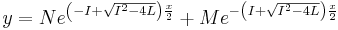 y=Ne^{ \left ( -I%2B\sqrt{I^2 - 4L} \right )\frac{x}{2}} %2B Me^{-\left ( I%2B\sqrt{I^2 - 4L} \right )\frac{x}{2}}\,\!