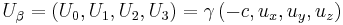 U_\beta = \left(U_0, U_1, U_2, U_3 \right) = \gamma \left(-c, u_x, u_y, u_z \right) \,