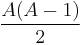 \frac{A(A - 1)}{2}