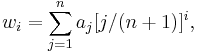  w_i = \sum_{j=1}^{n} a_j [j/(n%2B1)]^i, 