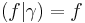 (f\big|\gamma)=f