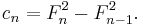 \displaystyle c_n = F_n^2 - F_{n-1}^2.