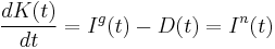 \frac{dK(t)}{dt} = I^g(t) - D(t) = I^n(t)