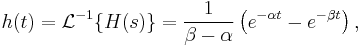 h(t) = \mathcal{L}^{-1}\{H(s)\} = \frac{1}{\beta-\alpha}\left(e^{-\alpha t}-e^{-\beta t}\right),