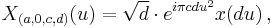 X_{(a,0,c,d)}(u) = \sqrt{d} \cdot e^{i  \pi cdu^{2}} x(du) \, ,