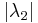 \left|\lambda_2\right|