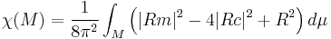 \chi(M)=\frac{1}{8\pi^2}\int_M\left(|Rm|^2-4|Rc|^2%2BR^2\right)d\mu  