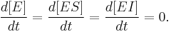 \frac{d[E]}{dt} = \frac{d[ES]}{dt} = \frac{d[EI]}{dt} = 0. 