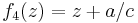 f_4(z)= z%2Ba/c \!